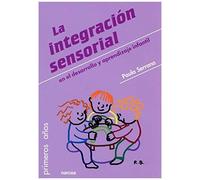 La Integración Sensorial En El Desarrollo Y Aprendizaje Infantil