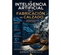 La inteligencia artificial en la fabricación del calzado
