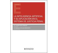 La Inteligencia Artificial y su aplicación en el sistema de justicia penal