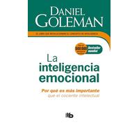 La Inteligencia emocional: Por qué es más importante que el cociente intelectual / Emotional Intelligence