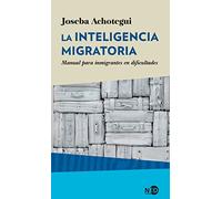 La Inteligencia Migratoria Achotegui, Joseba (Auteur)
