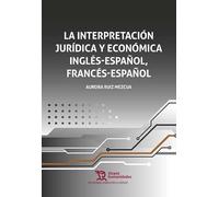 La interpretación jurídica y económica inglés español, francés español