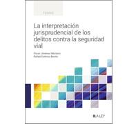 La interpretación jurisprudencial de los delitos contra la seguridad vial