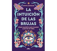 La intuición de las brujas/ Witches' Intuition