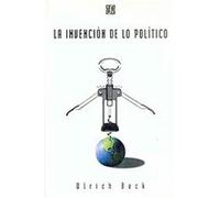 LA Invencion De Lo Politico Ulrich Beck (Auteur)