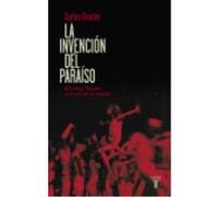 La Invención Del Paraiso - Granes, Carlos Granes, Carlos (Auteur)