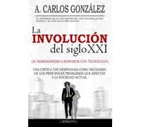 La Involución del siglo XXI: Un pensamiento crítico sobre los problemas de la sociedad actual (ENSAYO)