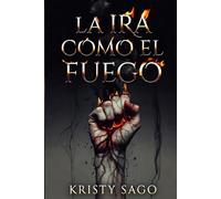 LA IRA COMO EL FUEGO