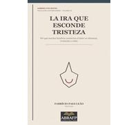 La ira que esconde tristeza: Por qué muchos hombres convierten el dolor en distancia, irritación o rabia