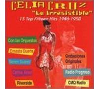 La Irresistible: 15 Top Hits 1946-1950 by Celia Cruz