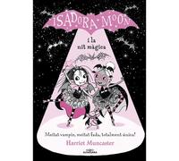 La Isadora Moon I La Nit Màgica : Un Llibre Màgic Amb Purpurina A La Coberta!