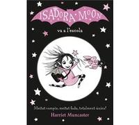 La Isadora Moon Va A L'Escola Muncaster, Harriet (Auteur)