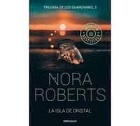 La Isla De Cristal - [Livre en VO] Roberts, Nora (Auteur)