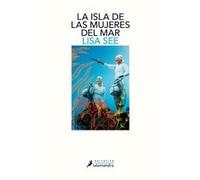 La isla de las mujeres del mar | Lisa See Lisa SeeLisa See (Auteur)