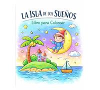 La Isla de los Sueños: Libro para Colorear