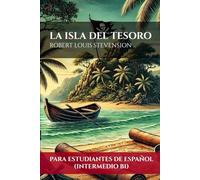 La Isla del Tesoro (Para estudiantes de español Intermedio B1) | Treasure Island (For students of Spanish Intermediate B1)