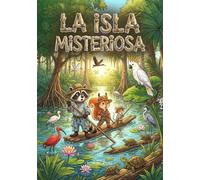 La isla misteriosa: Las increíbles aventuras de tres amigos