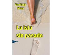 La Isla Sin Pasado