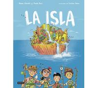 La isla: Un cuento ilustrado sobre el medioambiente para niños y niñas (Edad: 6,7 y 8, 9 y 10 años)