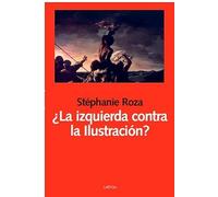 ¿La izquierda contra la Ilustración?