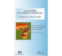 La Jachère en Afrique tropicale L'apport en sciences sociales - François Sodter - L'harmattan - broché - Essai