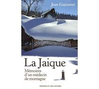 La Jaique: Mémoires d'un médecin de montagne