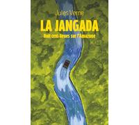 La Jangada: Huit cent lieues sur l’Amazone