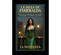 LA JAULA DE ESMERALDA: Detrás de la mansión de San Isidro comenzaba su verdadera prisión