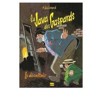 Pierre Guilmard – La Java des Gaspards – Tome 2 : Le Décoltoir