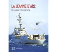 La Jeanne d'Arc: La grande aventure maritime