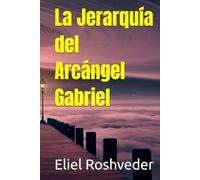 La Jerarquía del Arcángel Gabriel