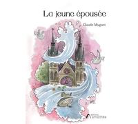 La jeune épousée - Claude Muguet - Amalthee - broché - Roman