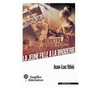 La Jeune Fille à la broderie - Jean-Luc Ithie - Souffles Litteraires - broché - Contes / Légendes
