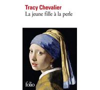 La jeune fille à la perle - Tracy Chevalier - Gallimard - Poche - Roman