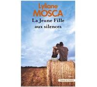 La Jeune Fille aux silences Lyliane Mosca (Auteur)