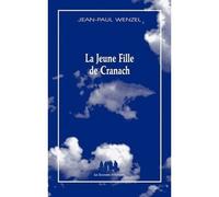La jeune fille de Cranach - Jean-Paul Wenzel - Solitaires Intempestifs - broché - Théâtre