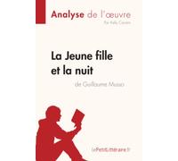 La Jeune Fille et la nuit de Guillaume Musso (Analyse de l'oeuvre): Analyse complète et résumé détaillé de l'oeuvre