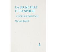 La jeune fille et la sphère: ÉTUDES SUR EMPÉDOCLE