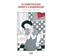 La jeune fille qui apprit à se mettre à genoux : histoire d'Etty Hillesum