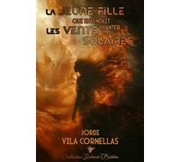 La jeune fille qui entendait chanter les vents solaires