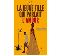 La jeune fille qui parlait l’amour