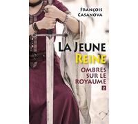 La Jeune reine - François Casanova - Librinova - broché - Roman