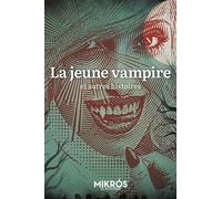 La jeune vampire et autres histoires