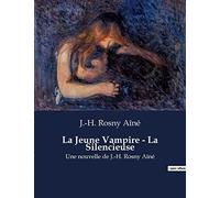 La Jeune Vampire - La Silencieuse: Une nouvelle de J.-H. Rosny Aîné
