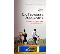 La jeunesse Africaine: Mal-être, drogues, homosexualité