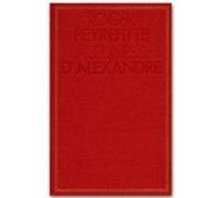 la jeunesse d'Alexandre t.1 Peyrefitte, Roger (Auteur)