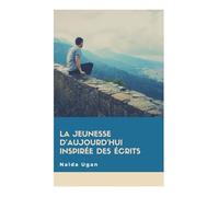 La Jeunesse d'aujourd'hui inspirée des écrits