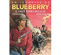 La Jeunesse de Blueberry, tome 13 : Il faut tuer Lincoln