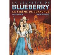 La Jeunesse de Blueberry – Tome 15 : La Sirène de Vera Cruz – Dargaud