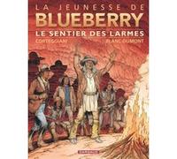 La Jeunesse de Blueberry - Tome 17 - Le Sentier des larmes